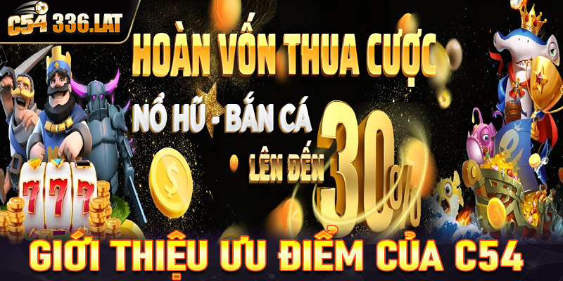 Giới thiệu c54 cùng những ưu điểm nổi bật nhất